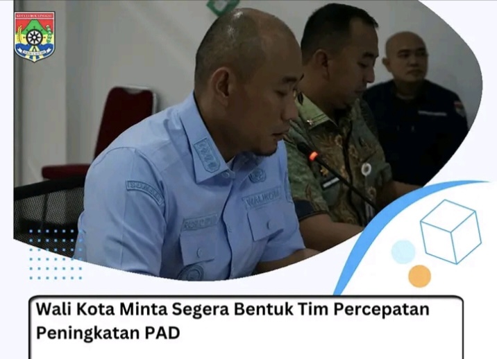 Wali Kota Minta Segera Bentuk Tim Percepatan Peningkatan PAD