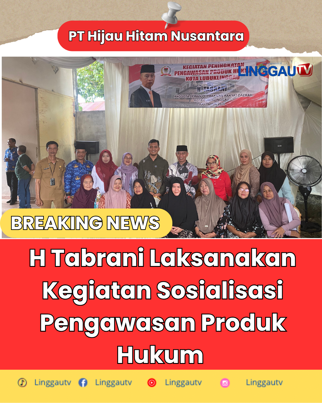 H Tabrani Anggota DPRD Lubuklinggau Gelar Sosialisasi Peningkatan Pengawasan Produk Hukum