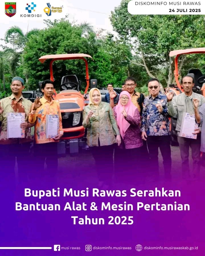 Bupati Musi Rawas Serahkan Bantuan Alat dan Mesin Pertanian Tahun 2025